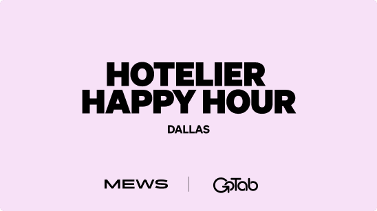 Dallas Hotelier Happy Hour | Mews and GoTab