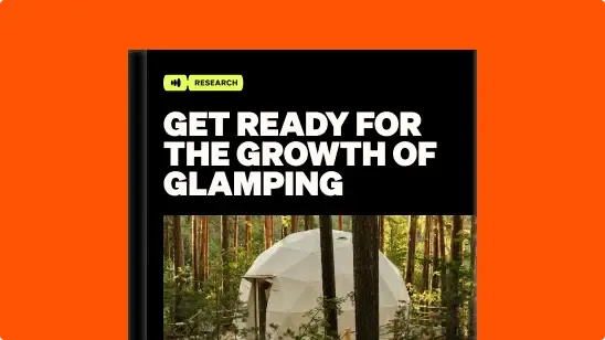 Get Ready for the Growth
of Glamping.webp