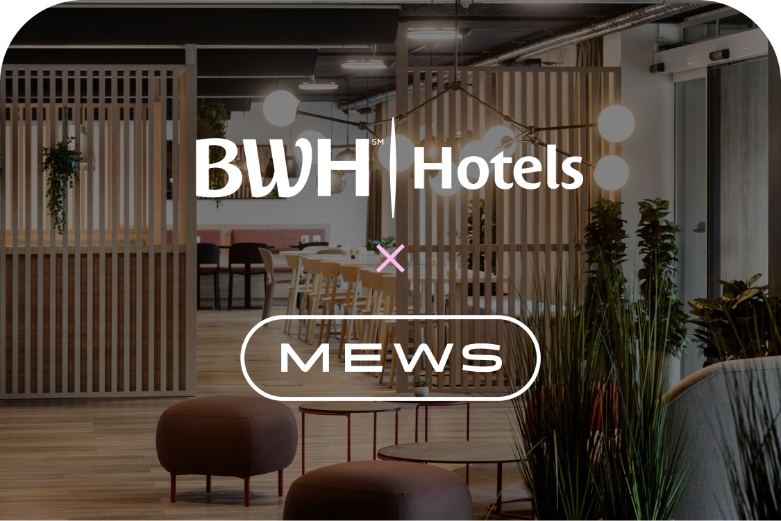 [Webinar] Mews for BWH Hotels: Discover Next-Gen Hospitality