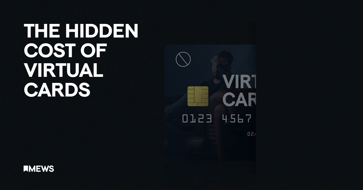 The hidden cost of virtual cards | Mews