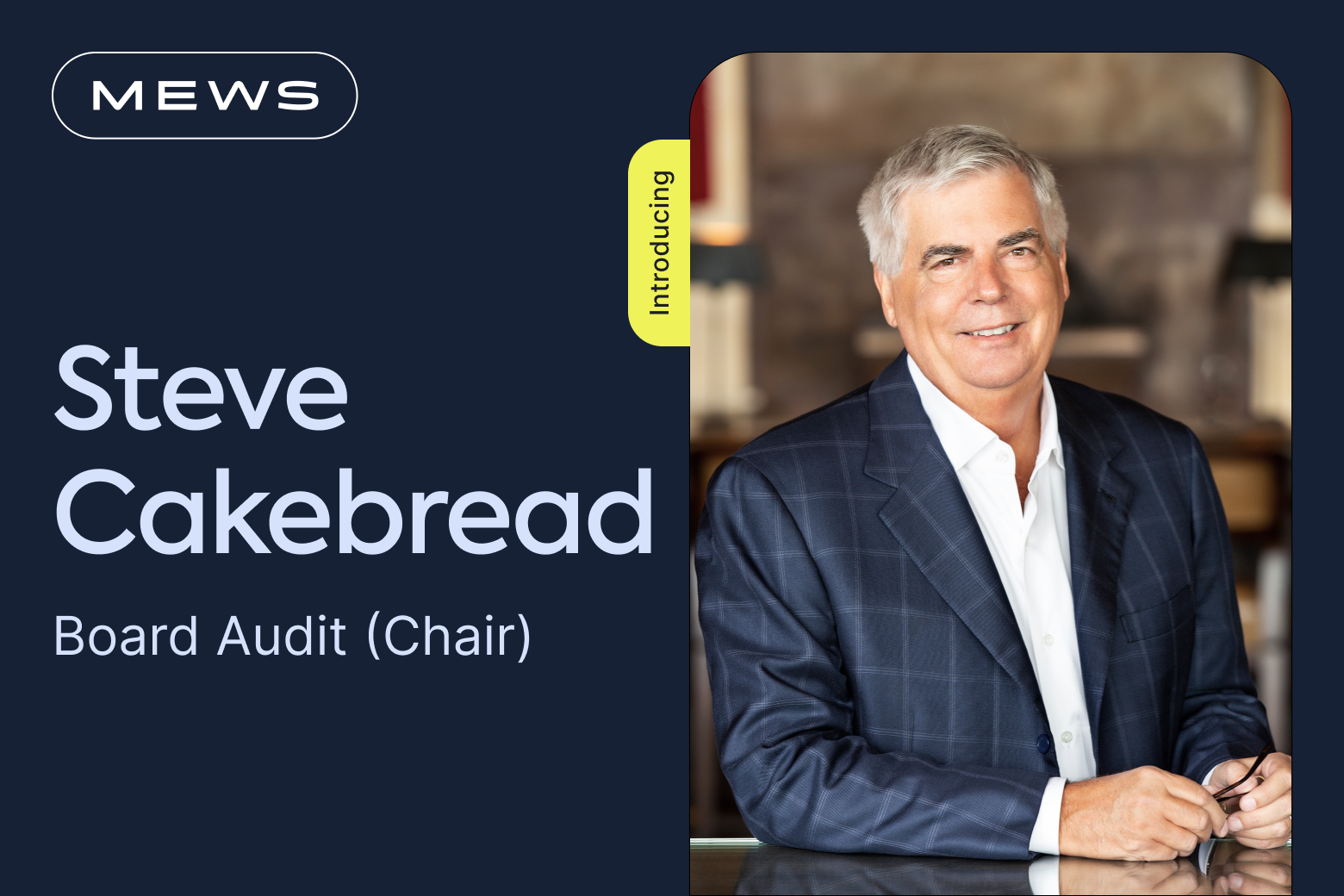 Mews announces SaaS IPO icon, Steve Cakebread, to join its board