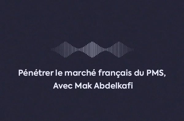Pénétrer le marché français du PMS {id=4, name='Podcast', order=null, label='Podcast'}