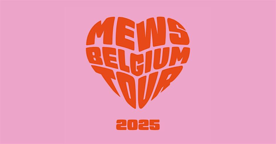 Mews Belgium Tour
