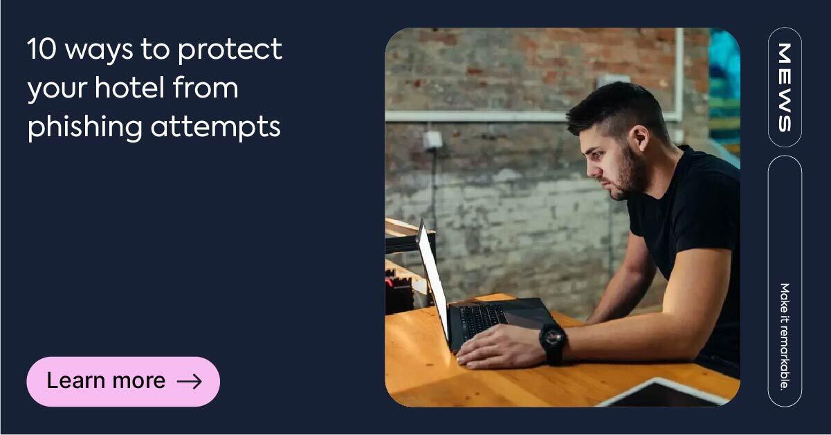 10 tips to protect your business against hotel phishing attacks