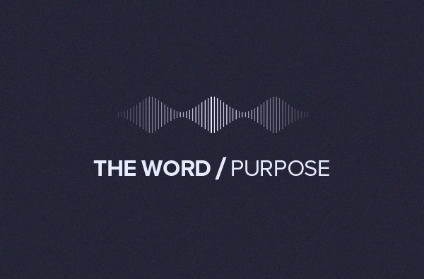 THE WORD/Purpose 