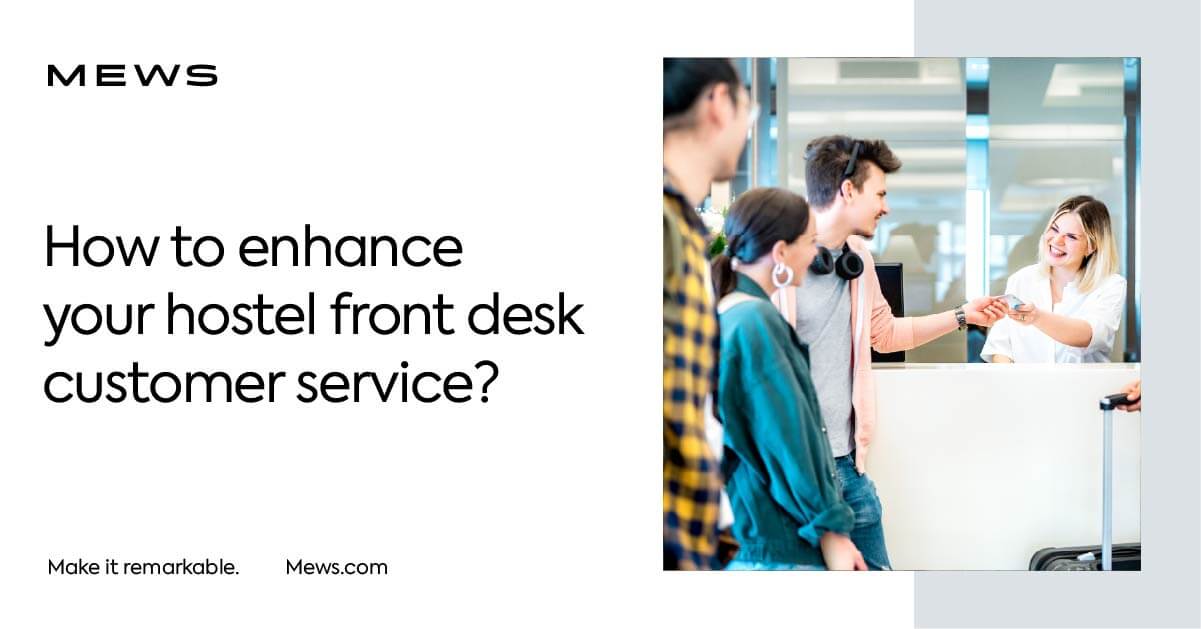Hostel Front Desk: Tips to improve your reception service