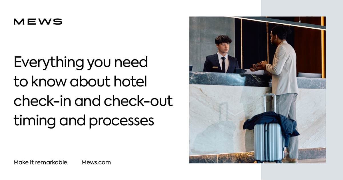 Hotel checkin and checkout timing and processes Mews