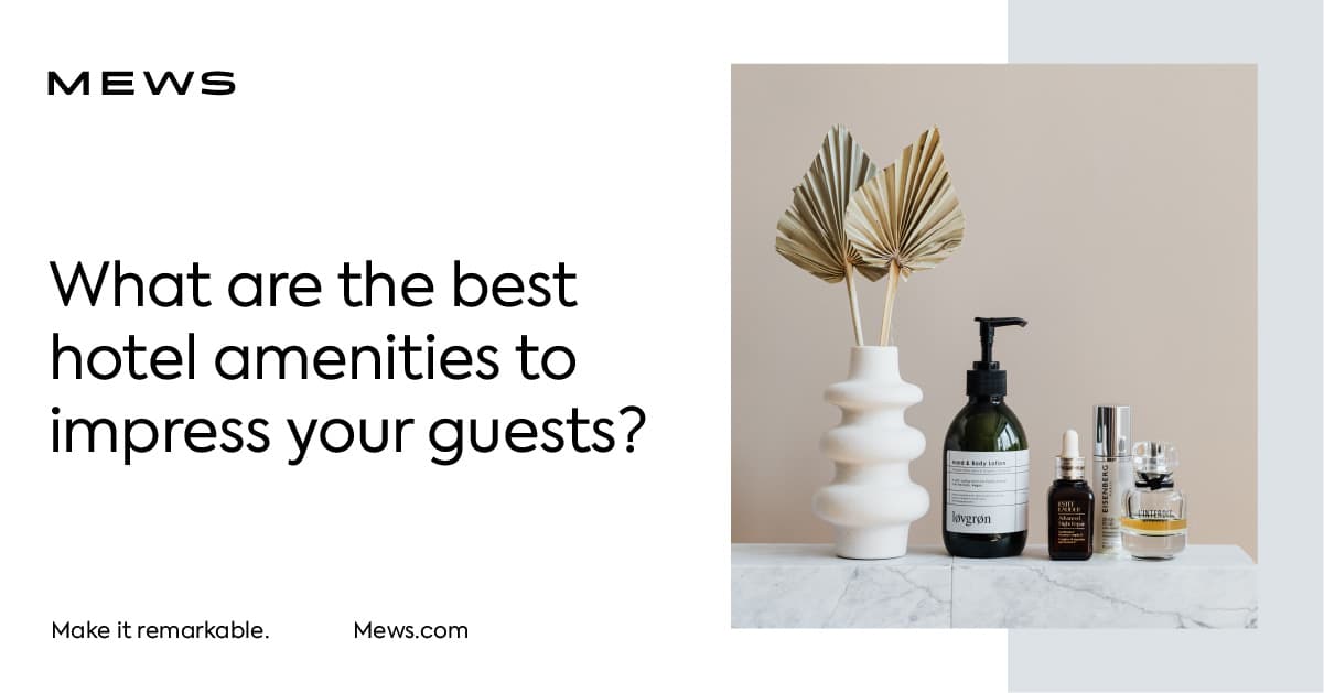 11 hotel amenities that will impress your guests